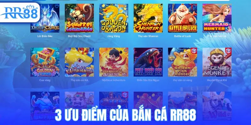 3 ưu điểm của bắn cá RR88