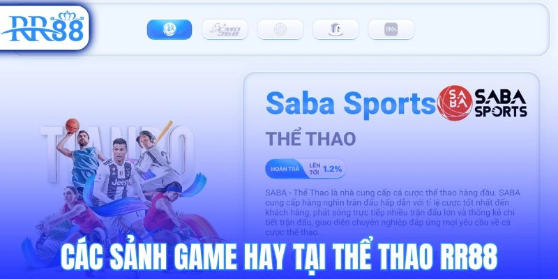 Các sảnh game hay tại thể thao RR88