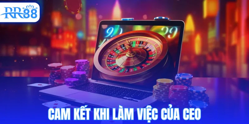 Cam kết khi làm việc của CEO
