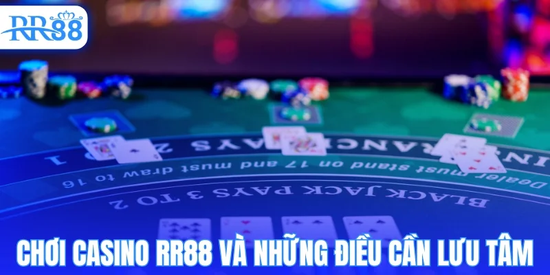 Chơi casino RR88 và những điều cần biết