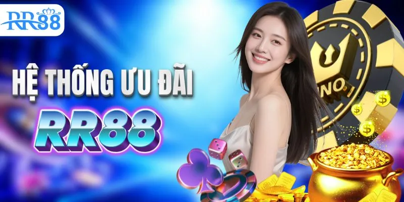 Hệ thống các ưu đãi siêu hot RR88 dành cho người chơi