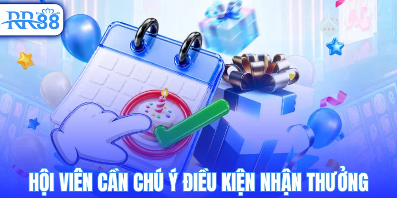 Hội viên cần chú ý điều kiện nhận thưởng