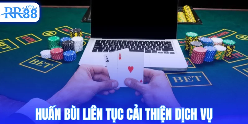 Huấn Bùi liên tục cải thiện dịch vụ