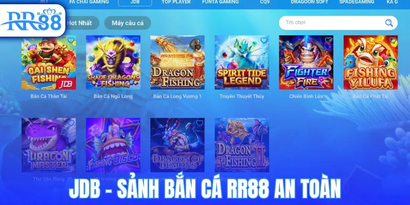 JDB - Sảnh bắn cá RR88 an toàn