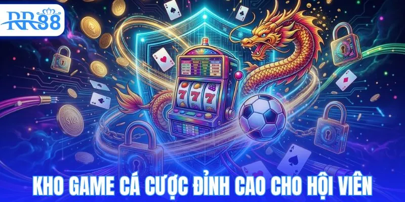 Kho game cá cược hot dành cho mọi thành viên