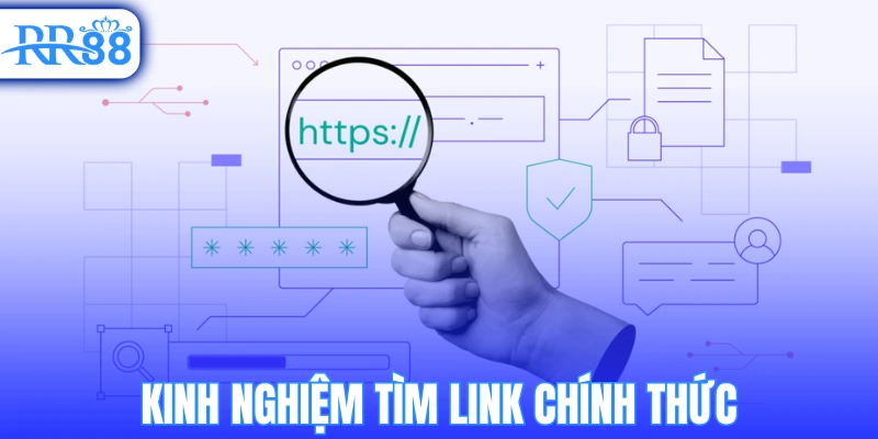 Kinh nghiệm tìm link chính thức  