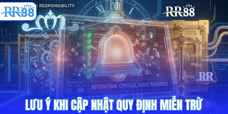 Lưu ý nên nhớ khi cập nhật quy định miễn trừ