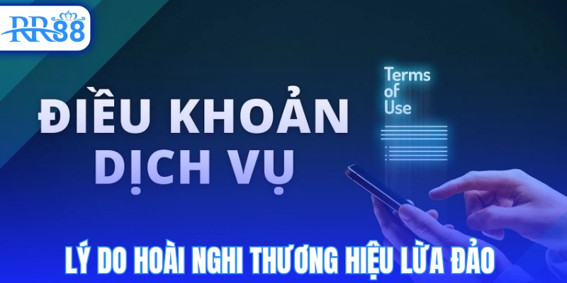Lý do dẫn đến hoài nghi thương hiệu lừa đảo
