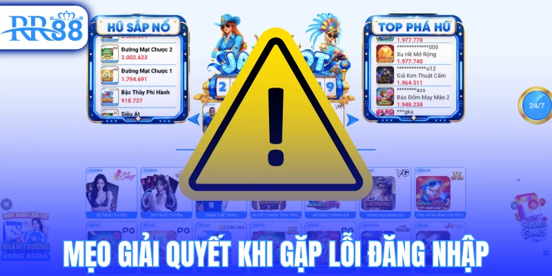 Mẹo giải quyết khi gặp lỗi đăng nhập