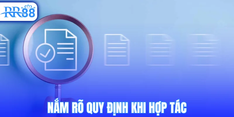 Nắm rõ quy định khi hợp tác