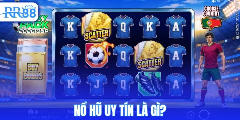 Nổ hũ uy tín là gì?