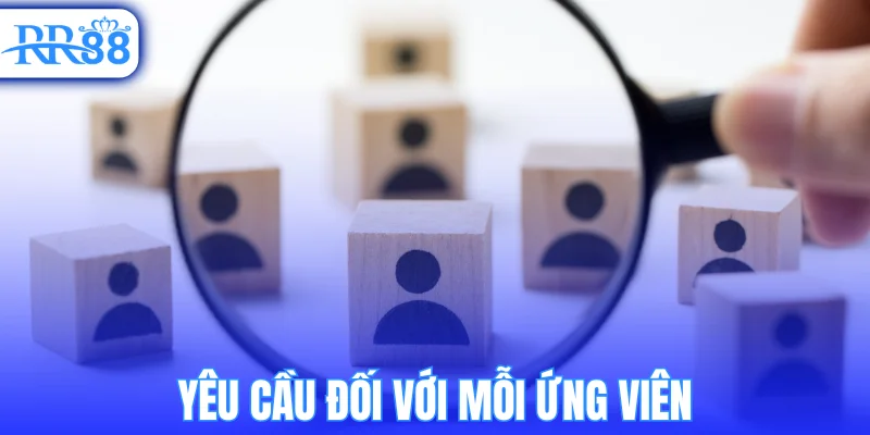 Yêu cầu đối với mỗi ứng viên